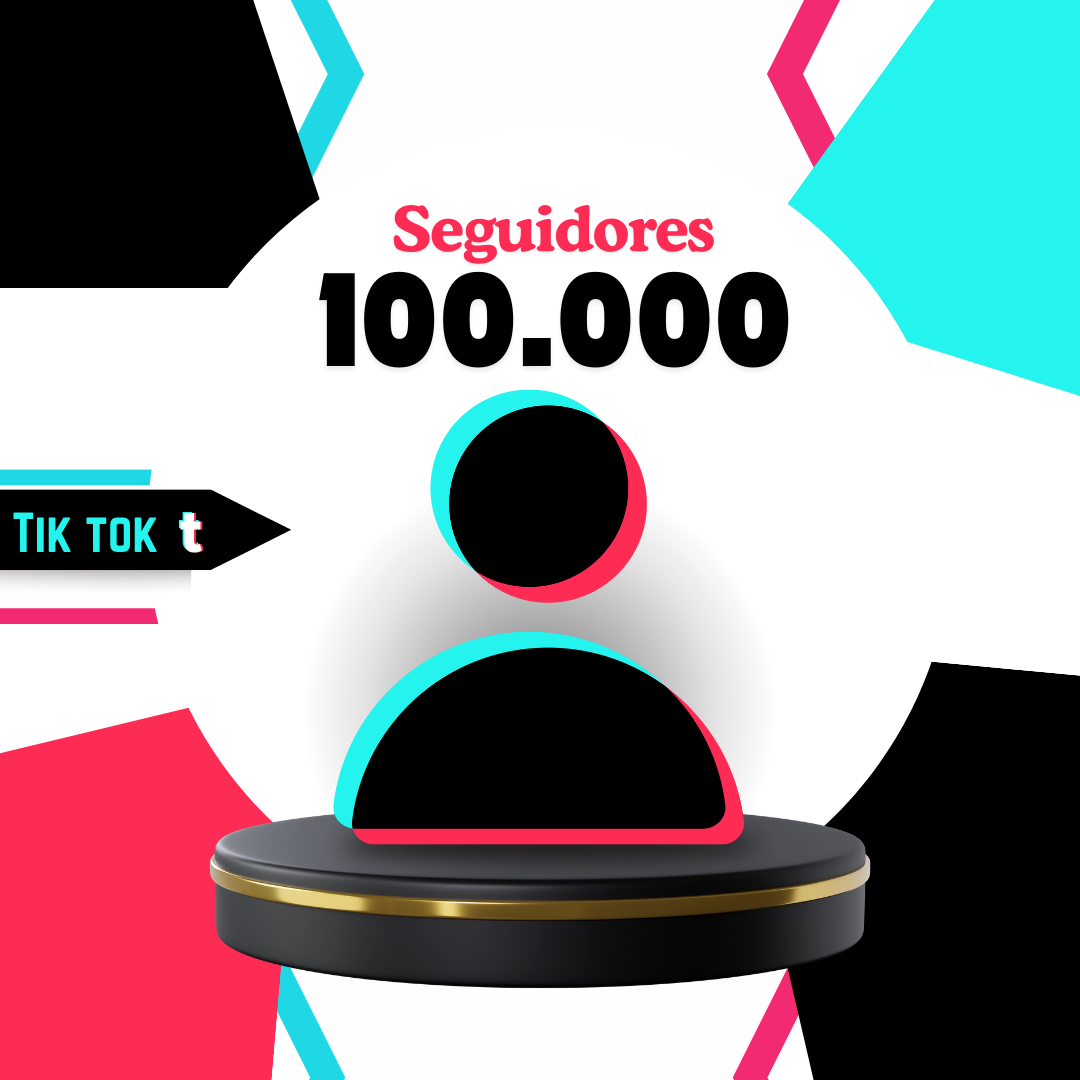 100.000  Seguidores Tiktok